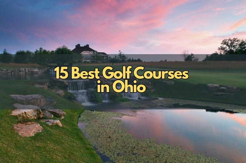 15 Best Golf Courses in Ohio You Need to Know About Toftrees Golf Blog