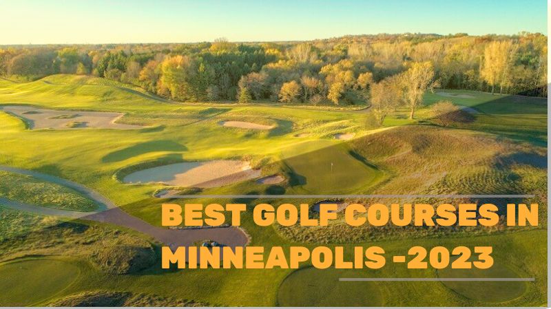 Best Golf Courses In Minneapolis