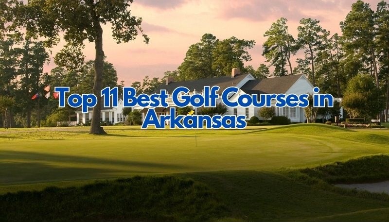 best golf courses in arkansas