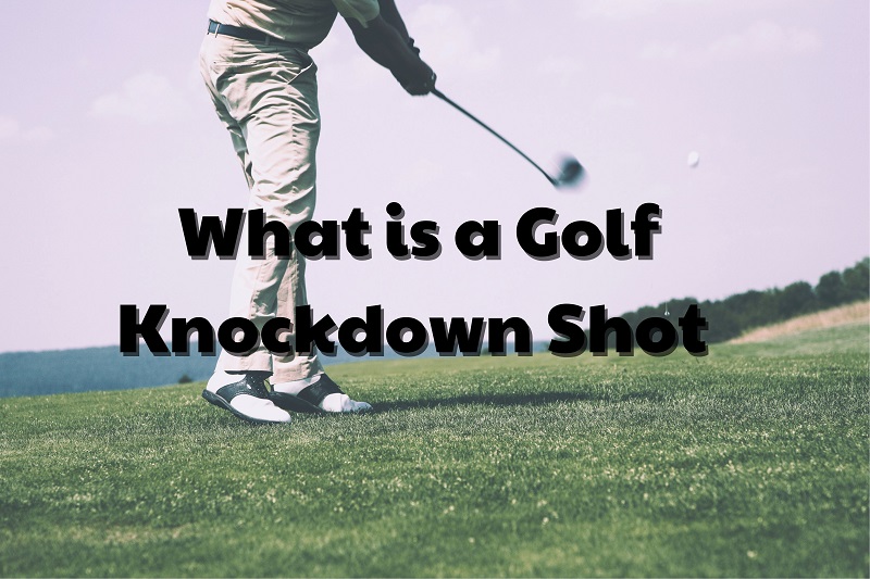knock down shot in golf
