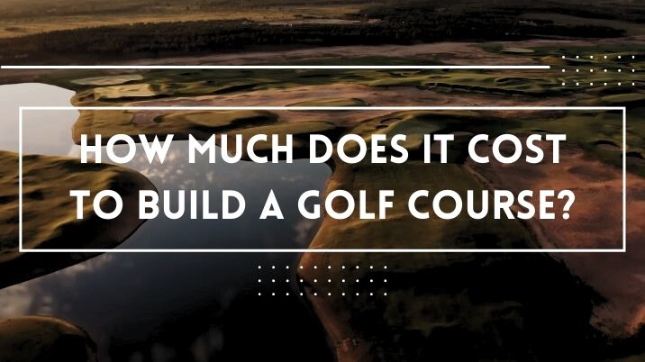 How Much Does It Cost To Build A Golf Course Toftrees Golf Blog