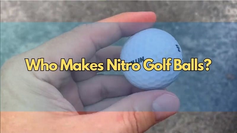 Who Makes Nitro Golf Balls
